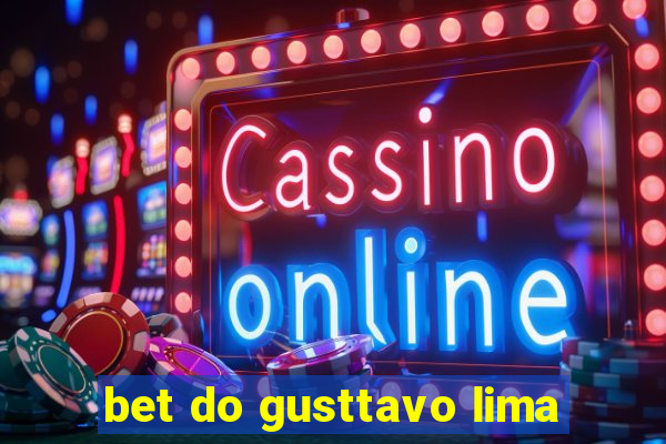 bet do gusttavo lima